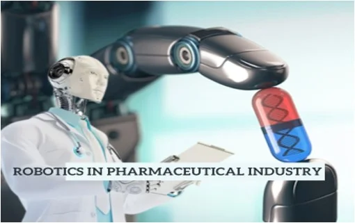 Robotics in Pharmaceutical Industry TechnologyRefers